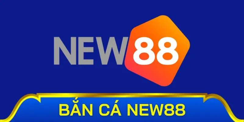 Đôi nét về chuyên mục bắn cá New88