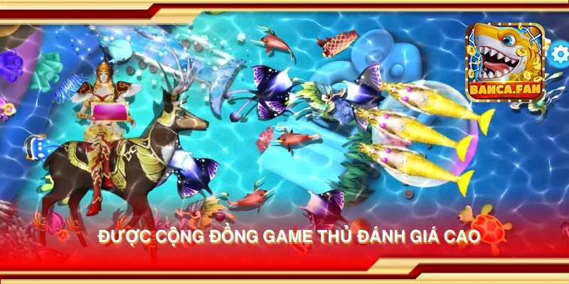 Được cộng đồng game thủ đánh giá cao