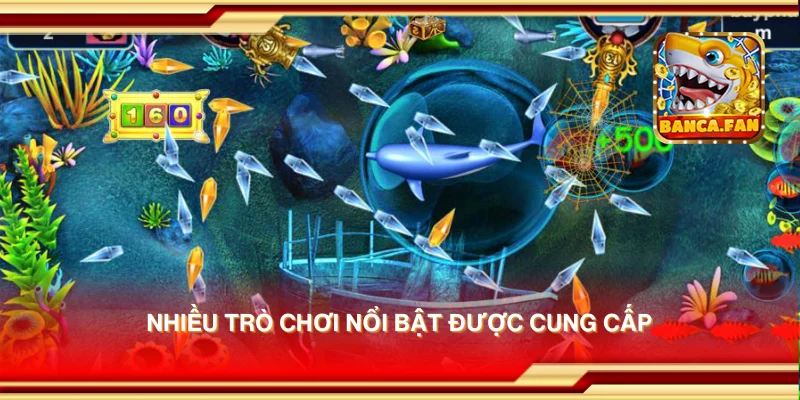 Nhiều trò chơi nổi bật được cung cấp