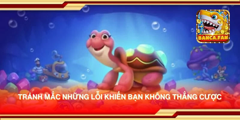 Tránh mắc những lỗi khiến bạn không thắng cược