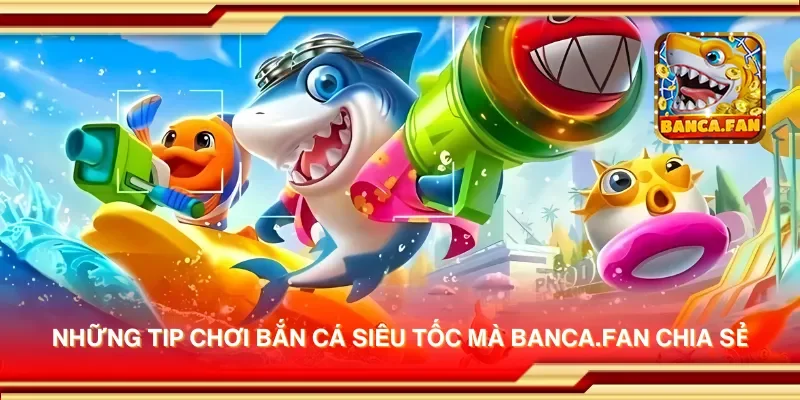 Những tip chơi bắn cá siêu tốc mà acima.co.com chia sẻ